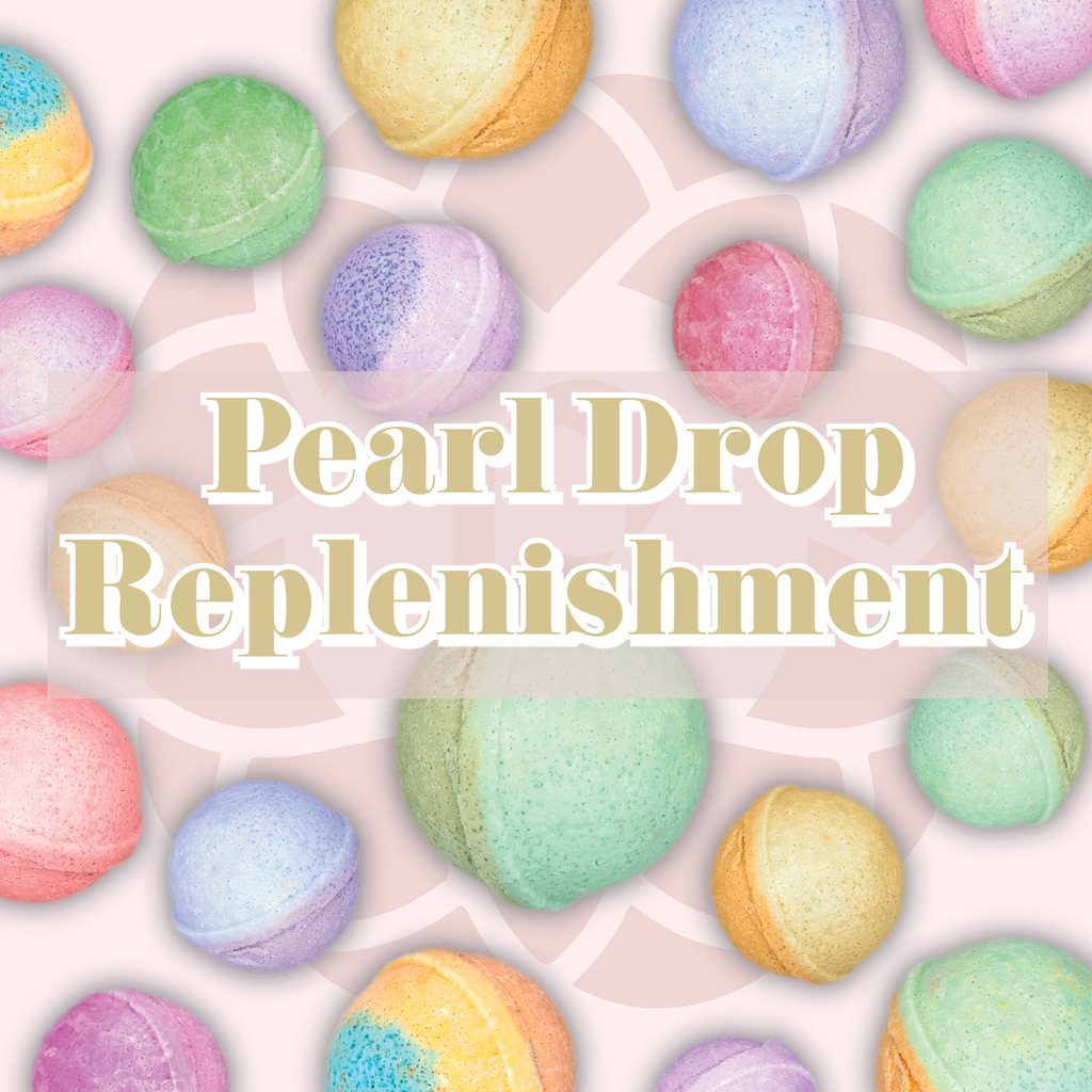 Pearl Drop Replenishments
