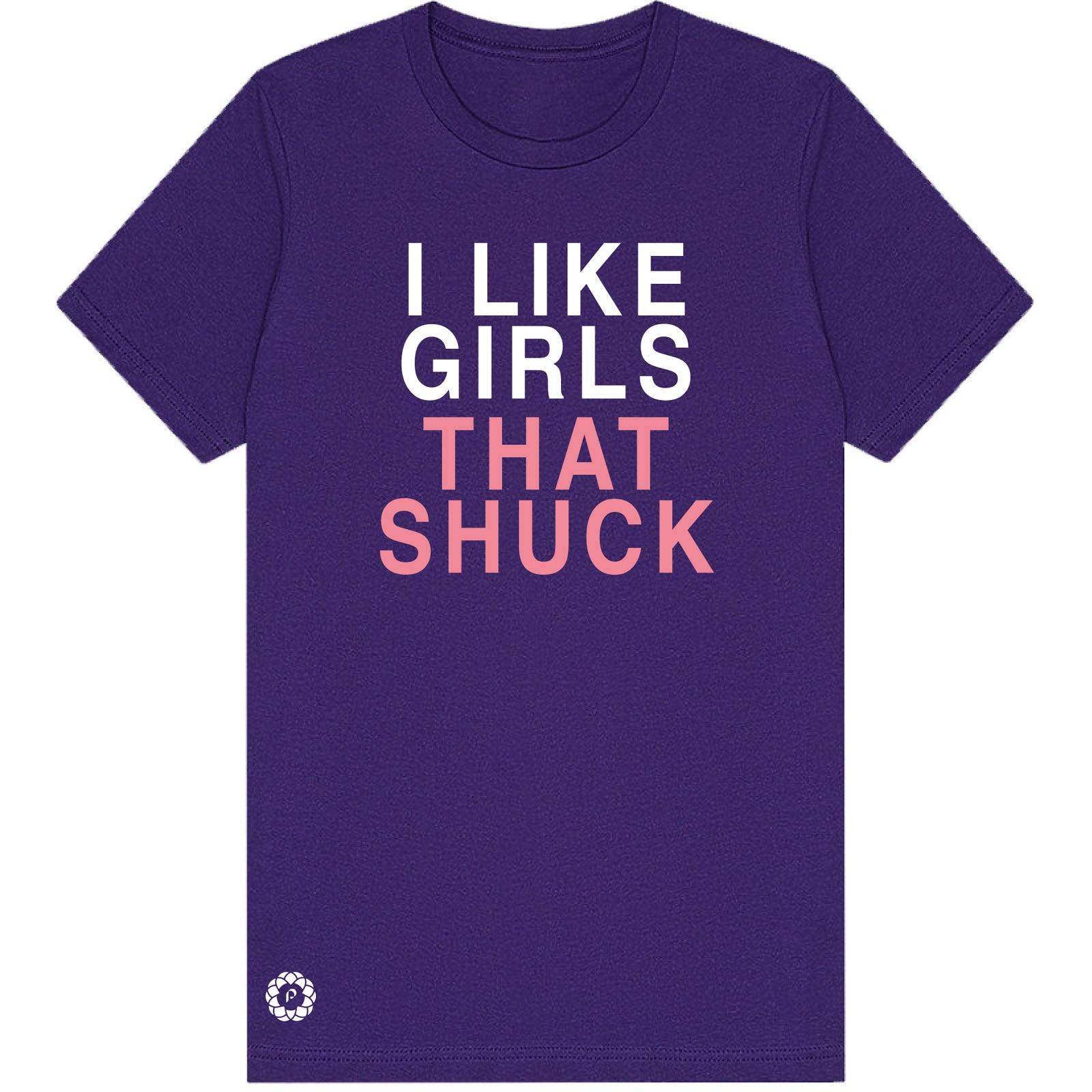 I Like Girls That Shuck T-Shirt